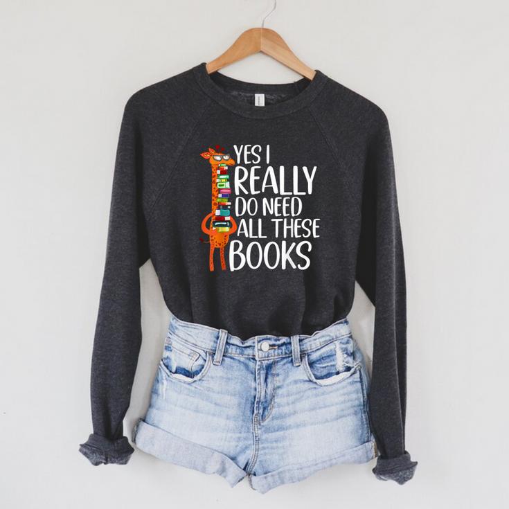 Yes I Really Do Need All These Books Giraffe Zoo Animal King Raglan Sleeve Sweatshirt