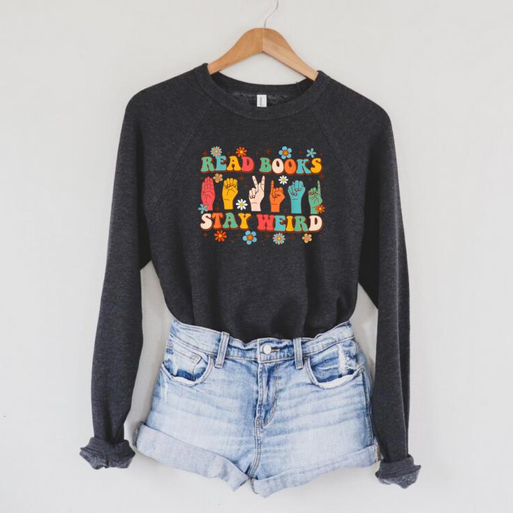 ASL American Sign Language Reads Books Stays Weird Raglan Sleeve Sweatshirt