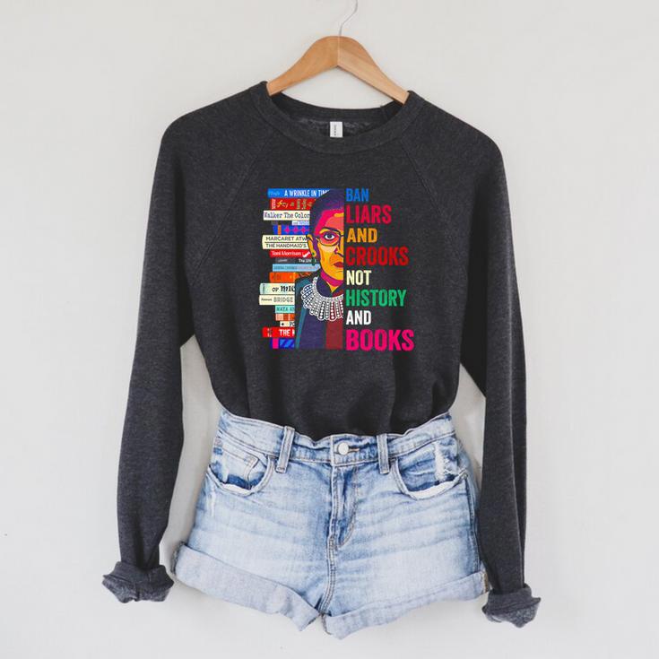 Ban Liars And Crooks Not History And Books Raglan Sleeve Sweatshirt