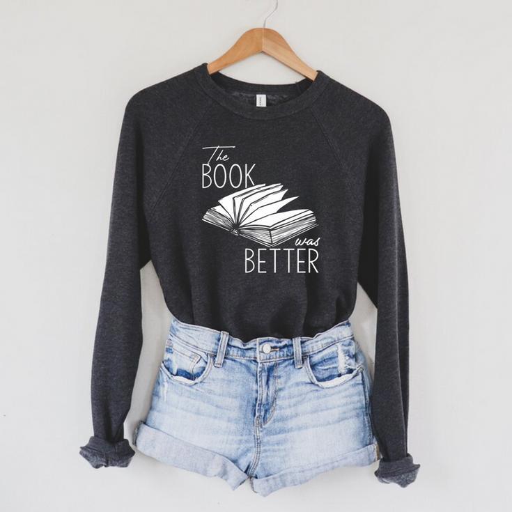 The Book Was Better Raglan Sleeve Sweatshirt