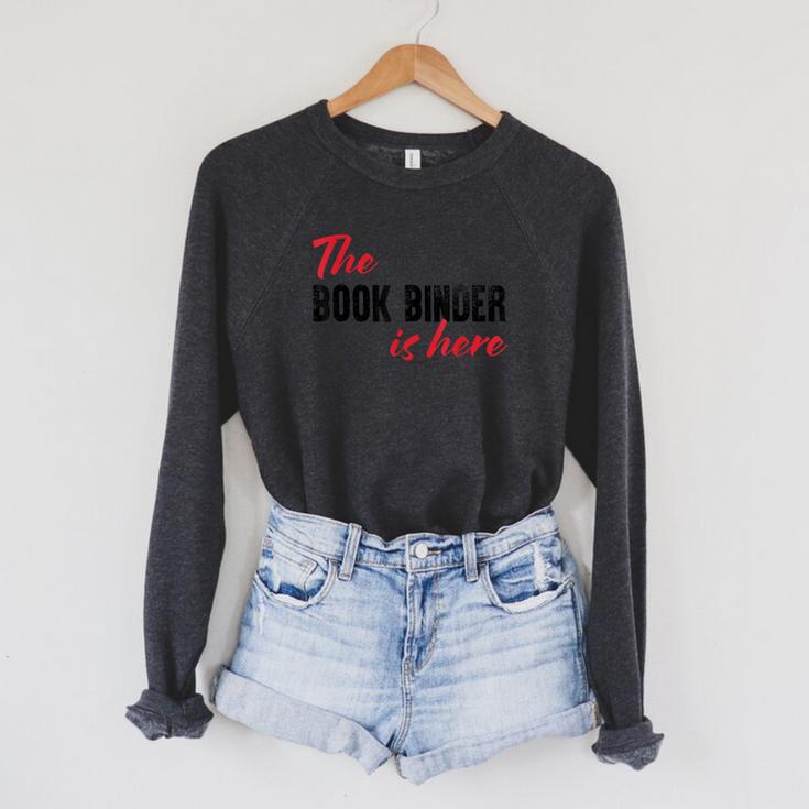 The Book Binder Is Here Raglan Sleeve Sweatshirt
