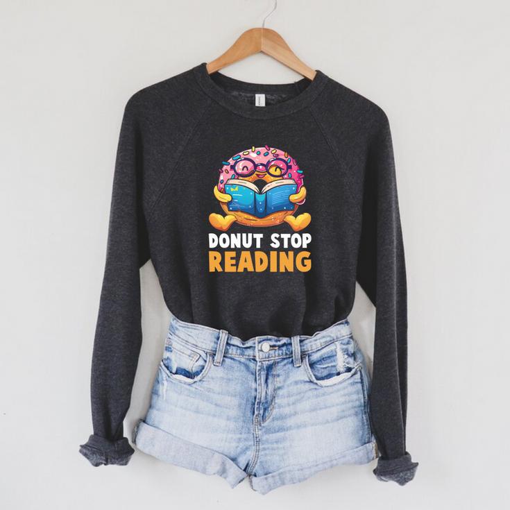 Donut Stop Reading Cute Book Reader Bookworm Donut Day Raglan Sleeve Sweatshirt