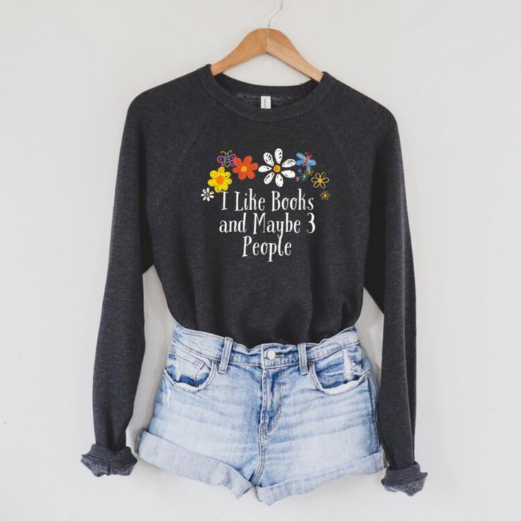 Flowers Drawing I Like Books And Maybe 3 People 2025 Raglan Sleeve Sweatshirt