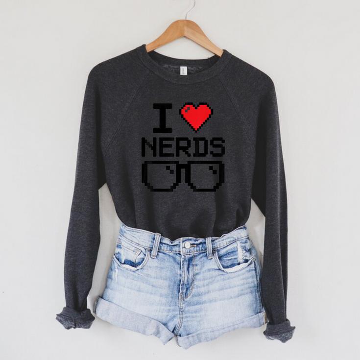 I Love Nerds For Science Or Book Lovers And Knowledge Geeks Raglan Sleeve Sweatshirt