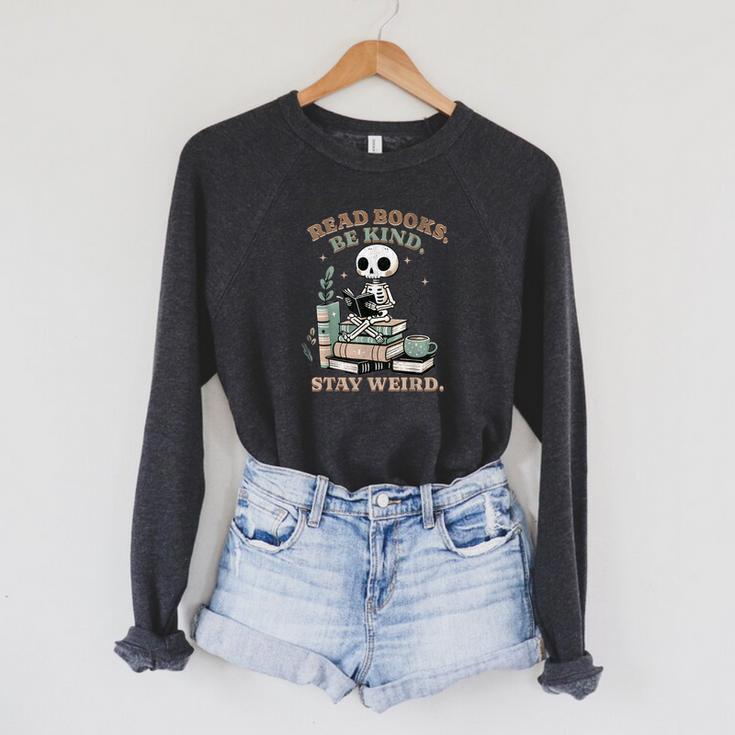 Read Books Be Kind Stay Weird Skeleton Reading Book Lover Raglan Sleeve Sweatshirt