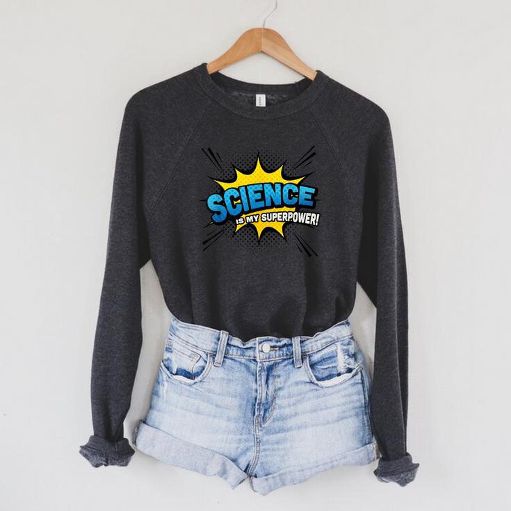 Science Is My Superpower Comic Book Style Raglan Sleeve Sweatshirt