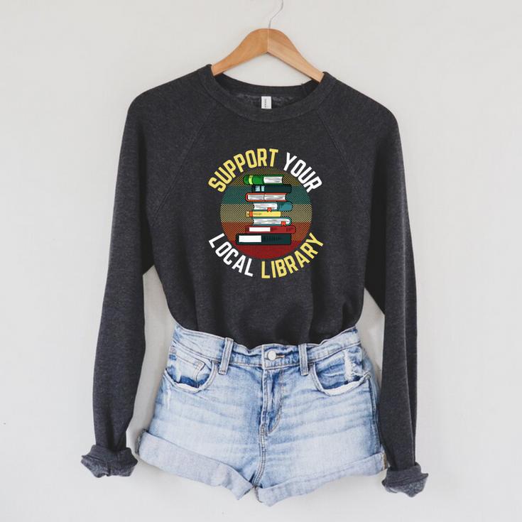 Support Your Local Library Retro Librarian Vintage Read Book Raglan Sleeve Sweatshirt
