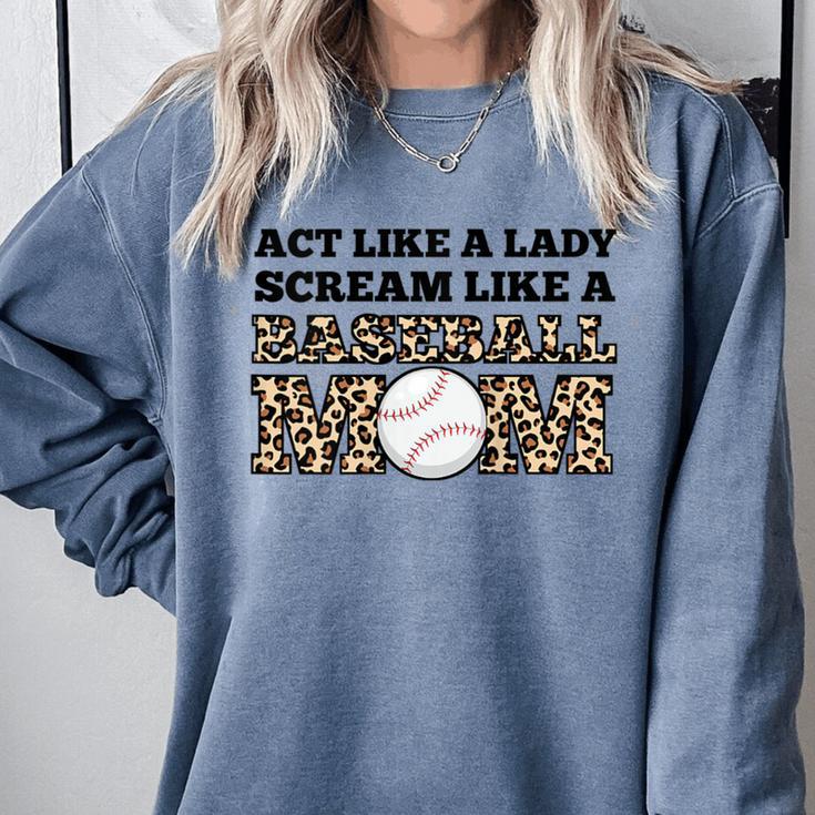 Act Like a Lady Scream Like a Baseball Mom Mother Comfort Colors Sweatshirt Act Like a Lady Scream Like a Baseball Mom Mother Comfort Colors Sweatshirt