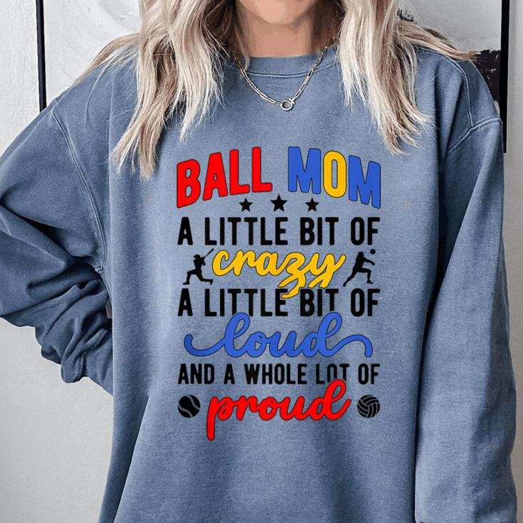 Ball Mom Proud Volleyball Baseball Mom Comfort Colors Sweatshirt Ball Mom Proud Volleyball Baseball Mom Comfort Colors Sweatshirt