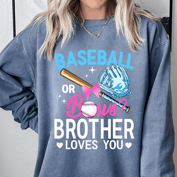 Baseball Or Bows Brother Loves You Gender Reveal Boy Or Girl Comfort Colors Sweatshirt Baseball Or Bows Brother Loves You Gender Reveal Boy Or Girl Comfort Colors Sweatshirt