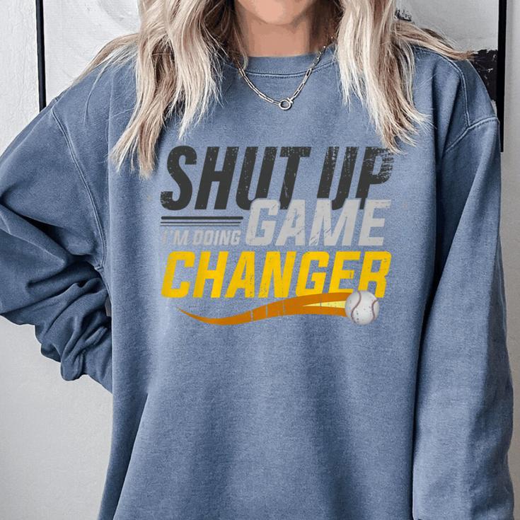 Baseball Fan Shut Up I'm Doing Game Changer Premium Tri-Blend Comfort Colors Sweatshirt Baseball Fan Shut Up I'm Doing Game Changer Premium Tri-Blend Comfort Colors Sweatshirt