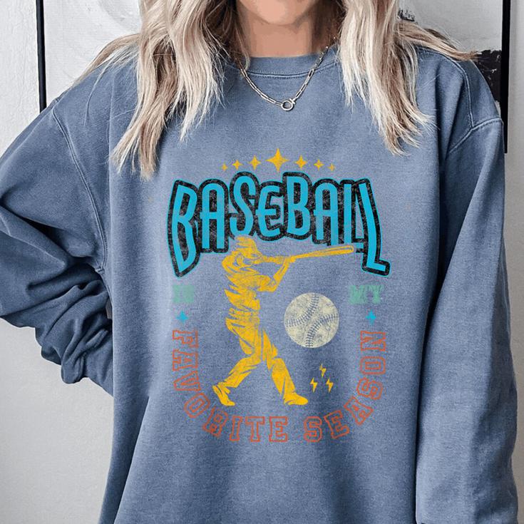 Baseball Is My Favorite Season Player Coach Fan Game Day Comfort Colors Sweatshirt