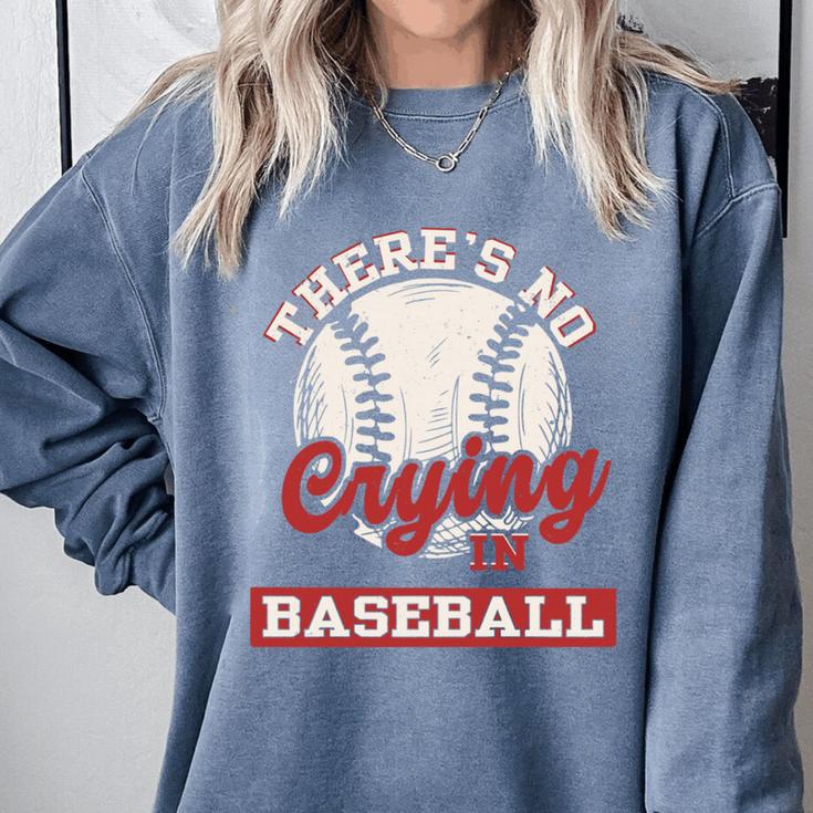 Baseball Game Day There Is No Crying In Baseball Comfort Colors Sweatshirt Baseball Game Day There Is No Crying In Baseball Comfort Colors Sweatshirt