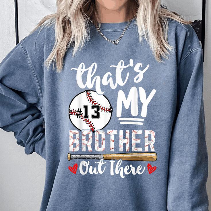 Baseball Jersey Number 13 That's My Brother Out There Comfort Colors Sweatshirt Baseball Jersey Number 13 That's My Brother Out There Comfort Colors Sweatshirt