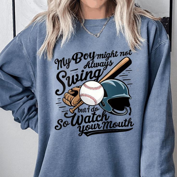 Baseball Mom My Boy Might Not Always Swing But I Do Comfort Colors Sweatshirt