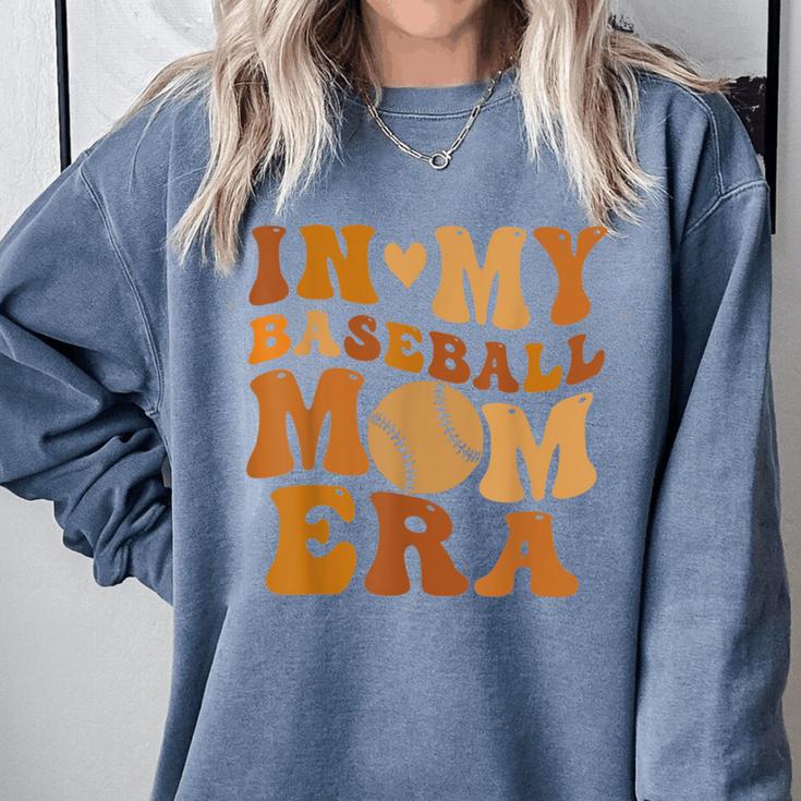 In My Baseball Mom Era For Mama Comfort Colors Sweatshirt In My Baseball Mom Era For Mama Comfort Colors Sweatshirt