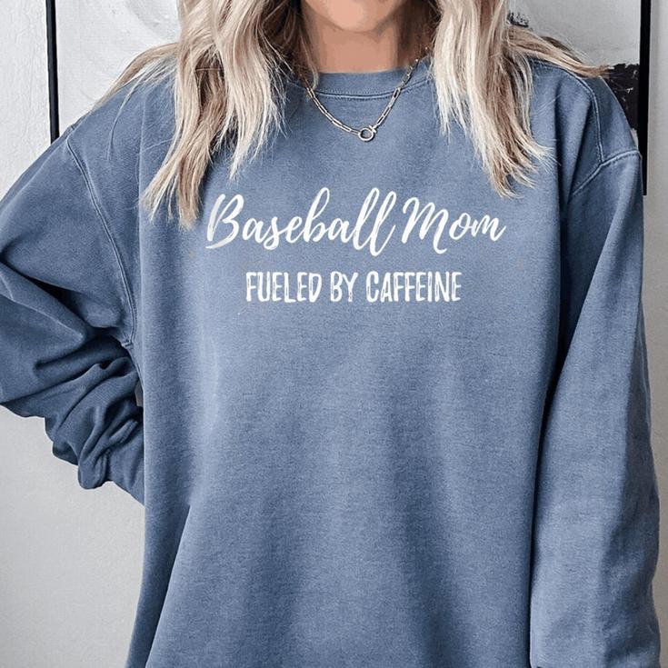 Baseball Mom Fueled By Caffeine Coffee Lover Baseball Team Comfort Colors Sweatshirt