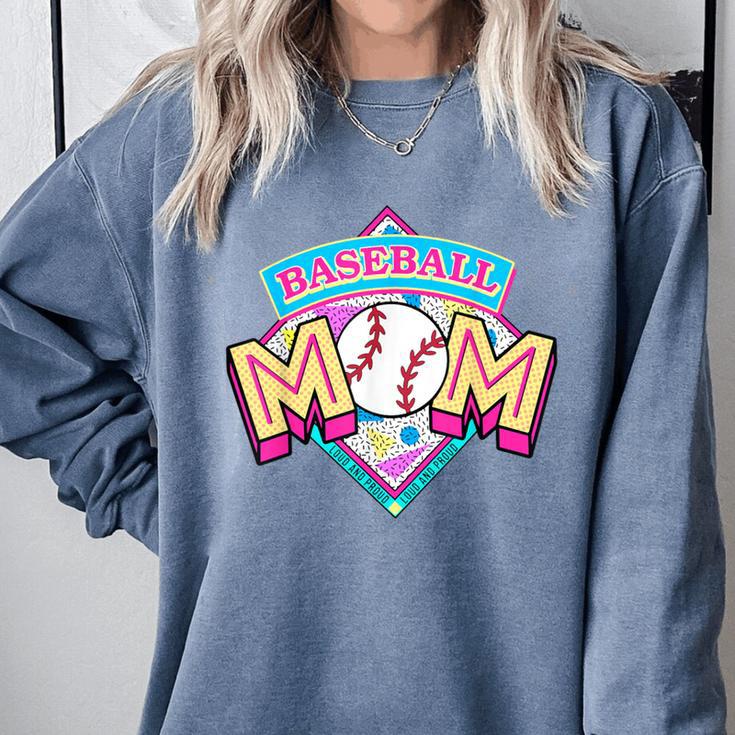 Baseball Mom Loud And Proud Game Day Sport Mother's Day Comfort Colors Sweatshirt Baseball Mom Loud And Proud Game Day Sport Mother's Day Comfort Colors Sweatshirt
