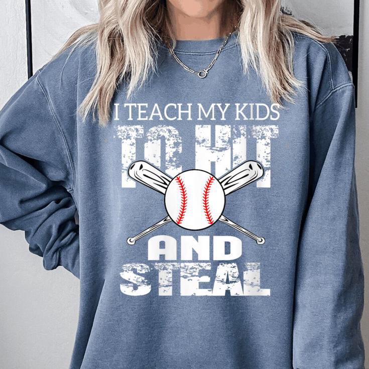 Baseball Mom Quote I Teach My Kids To Hit And Steal Comfort Colors Sweatshirt