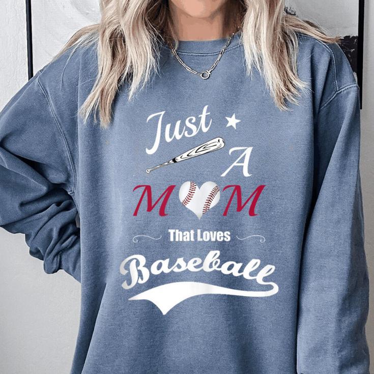 Baseball Mom Sayings Just A Mom That Loves Baseball Comfort Colors Sweatshirt