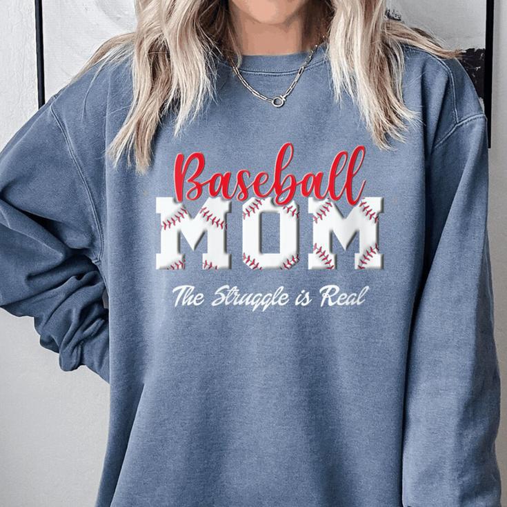 Baseball Mom The Struggle Is Real Comfort Colors Sweatshirt