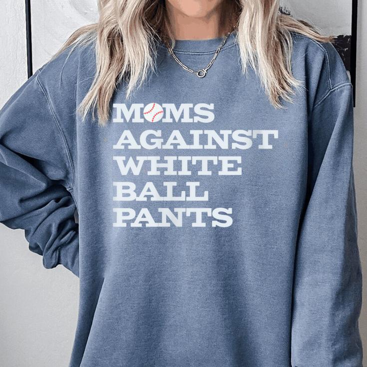 Baseball Moms Against Ball Pants Comfort Colors Sweatshirt