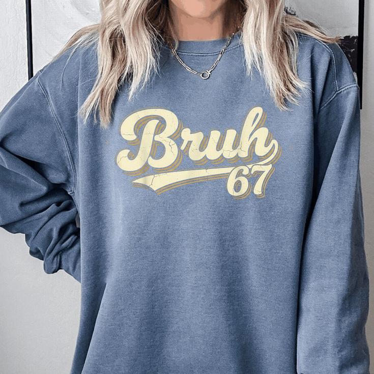 Bruh 67 Baseball Style Meme Slang Sports Number Graphic Comfort Colors Sweatshirt Bruh 67 Baseball Style Meme Slang Sports Number Graphic Comfort Colors Sweatshirt
