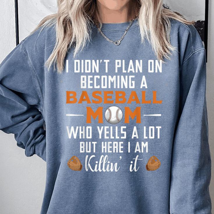 I Didn't Plan On Becoming a Baseball Mom Comfort Colors Sweatshirt I Didn't Plan On Becoming a Baseball Mom Comfort Colors Sweatshirt