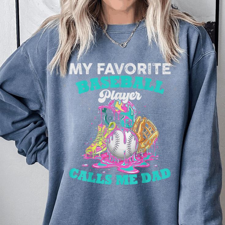 My Favorite Baseball Player Calls Me Dad Ice Cream Drip Comfort Colors Sweatshirt