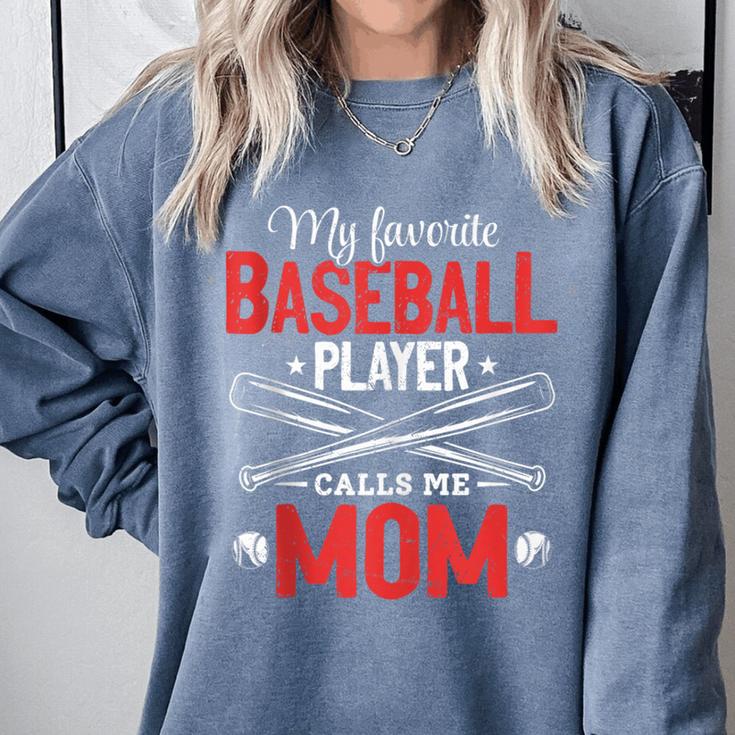 My Favorite Baseball Player Calls Me Mom Baseball Moms Comfort Colors Sweatshirt My Favorite Baseball Player Calls Me Mom Baseball Moms Comfort Colors Sweatshirt