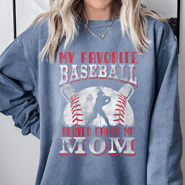 My Favorite Baseball Player Calls Me Mom Proud Baseball Mom Comfort Colors Sweatshirt My Favorite Baseball Player Calls Me Mom Proud Baseball Mom Comfort Colors Sweatshirt
