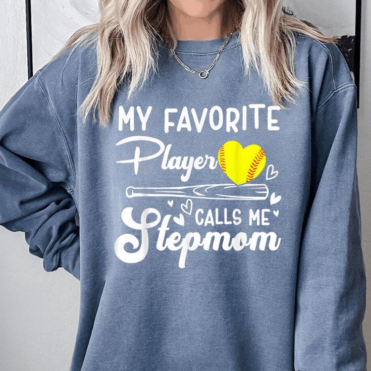 My Favorite Player Calls Me Stepmom Softball Baseball Mom Comfort Colors Sweatshirt My Favorite Player Calls Me Stepmom Softball Baseball Mom Comfort Colors Sweatshirt