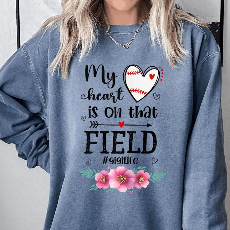 My Heart Is On That Field Ball Gigi Baseball Mom Comfort Colors Sweatshirt My Heart Is On That Field Ball Gigi Baseball Mom Comfort Colors Sweatshirt
