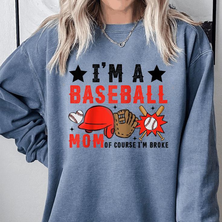 I'm A Baseball Mom Of Course I'm Broke Raglan Baseball Tee Comfort Colors Sweatshirt I'm A Baseball Mom Of Course I'm Broke Raglan Baseball Tee Comfort Colors Sweatshirt