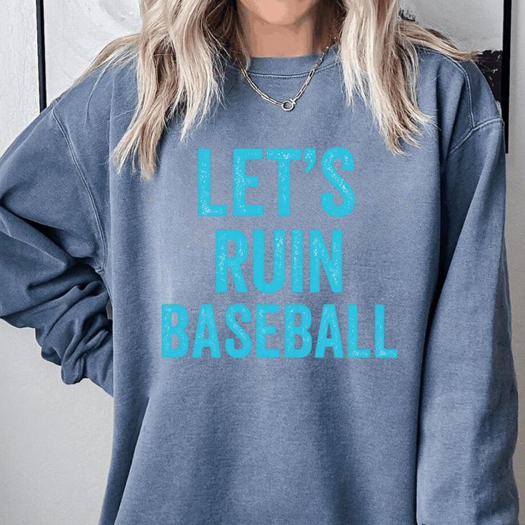 Let's Ruin Baseball Baseball Humor Sarcastic Baseball Premium Tri-Blend Comfort Colors Sweatshirt Let's Ruin Baseball Baseball Humor Sarcastic Baseball Premium Tri-Blend Comfort Colors Sweatshirt