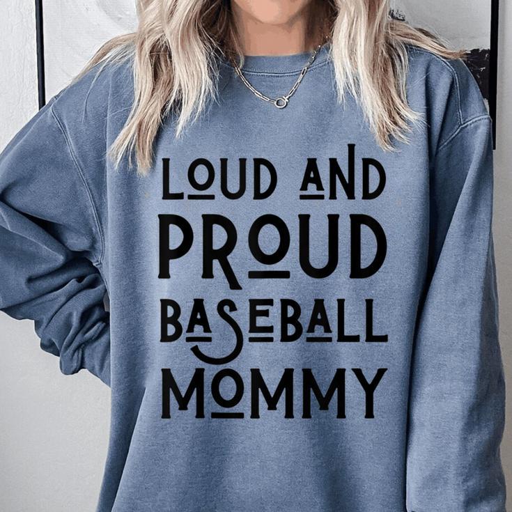 Loud & Proud Baseball Mommy Sports Lover Mom Women Comfort Colors Sweatshirt