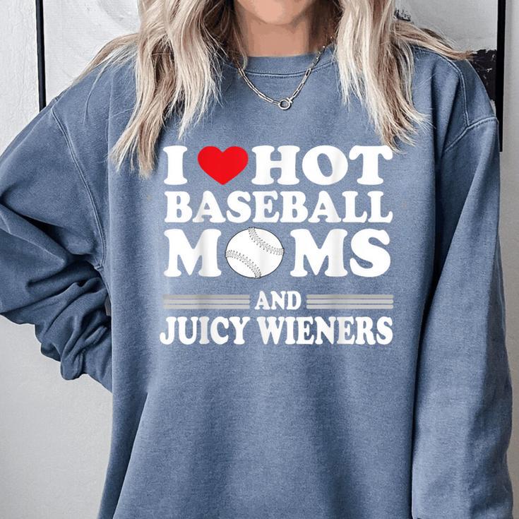 I Love Hot Baseball Mom Wieners Comfort Colors Sweatshirt I Love Hot Baseball Mom Wieners Comfort Colors Sweatshirt