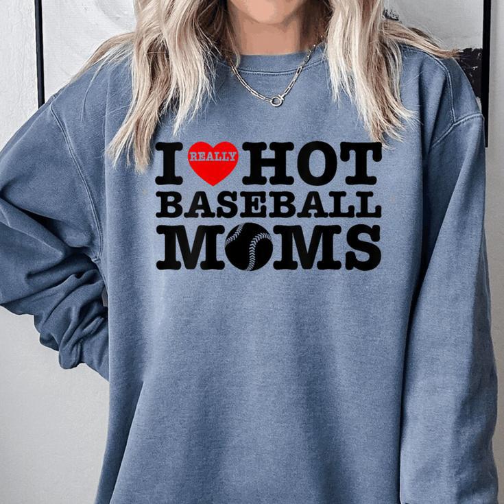 I Love Hot Baseball Moms Heart Sport Fan For Women Men Comfort Colors Sweatshirt I Love Hot Baseball Moms Heart Sport Fan For Women Men Comfort Colors Sweatshirt