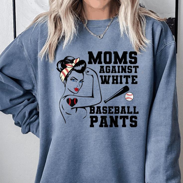 Moms Against White Baseball Pants Funny Baseball Mom Comfort Colors Sweatshirt Moms Against White Baseball Pants Funny Baseball Mom Comfort Colors Sweatshirt