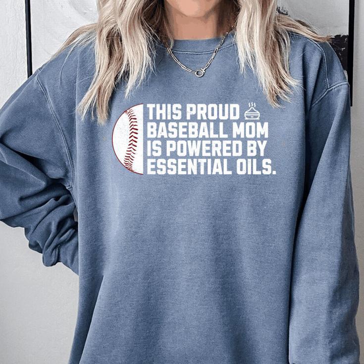 Proud Baseball Mom Essential Oils Meme For Oils Mom Comfort Colors Sweatshirt Proud Baseball Mom Essential Oils Meme For Oils Mom Comfort Colors Sweatshirt