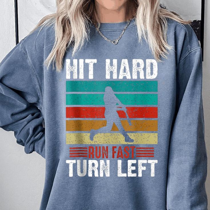 Retro Hit Hard Run Fast Turn Left Baseball Lover Comfort Colors Sweatshirt Retro Hit Hard Run Fast Turn Left Baseball Lover Comfort Colors Sweatshirt