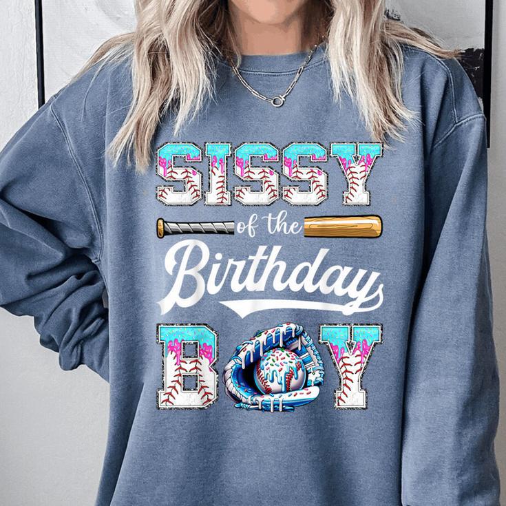 Sissy Of The Birthday Boy Baseball Ice Cream Drip Matching Comfort Colors Sweatshirt