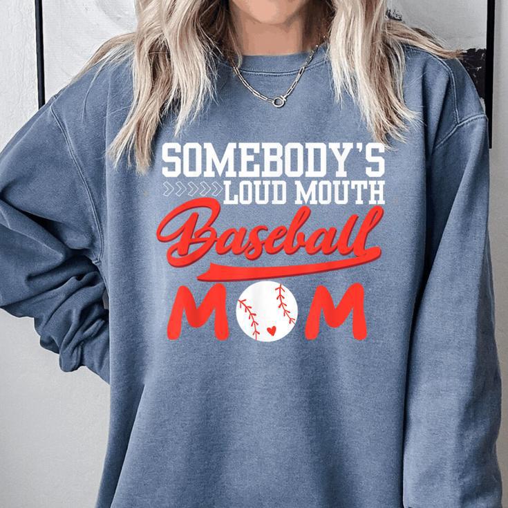 Somebody's Loud Mouth Baseball Mom Mama Comfort Colors Sweatshirt