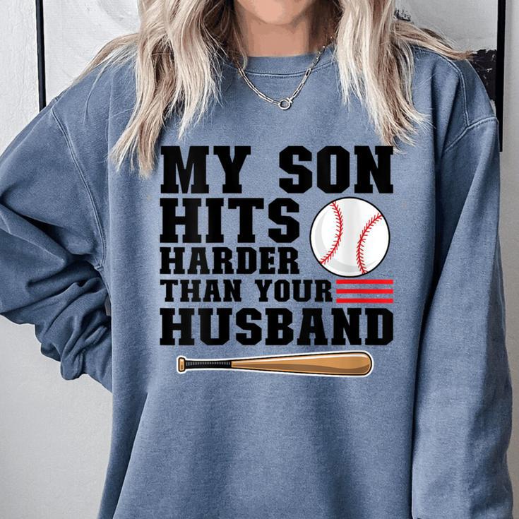 My Son Hits Harder Than Your Husband Baseball Mom Comfort Colors Sweatshirt