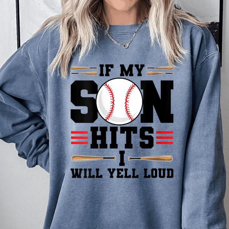 If My Son Hits I Will Yell Loud Baseball Mom Comfort Colors Sweatshirt
