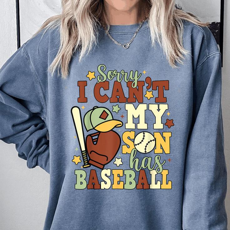 Sorry I Can't My Son Has Baseball Mother’s Day Baseball Mom Comfort Colors Sweatshirt
