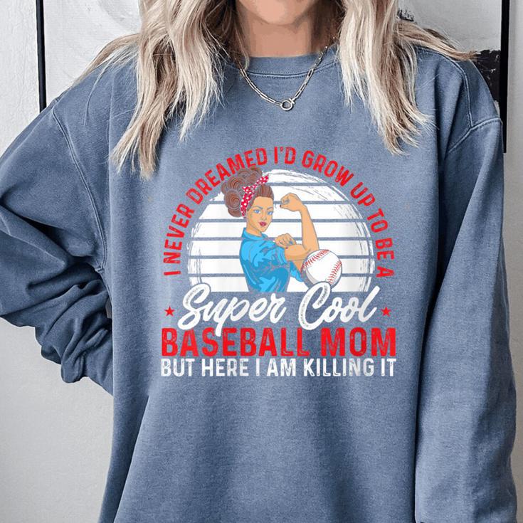 Super Cool Baseball Mom Here I'M Killing It Comfort Colors Sweatshirt