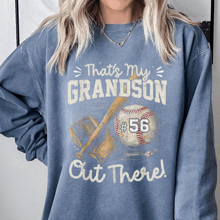 That's My Grandson Out There Jersey Number 56 Baseball Comfort Colors Sweatshirt That's My Grandson Out There Jersey Number 56 Baseball Comfort Colors Sweatshirt