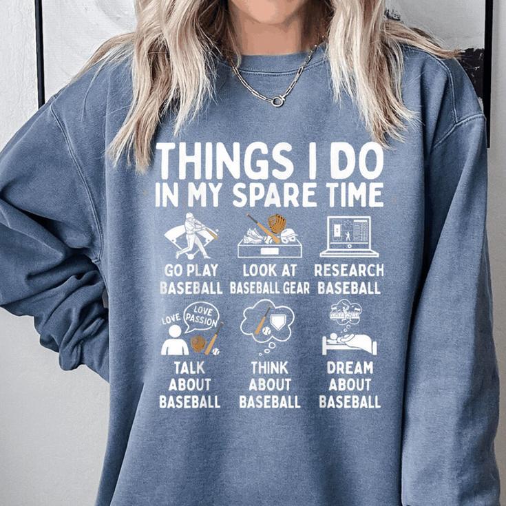 Things I Do In My Spare Time Baseball Lover Comfort Colors Sweatshirt Things I Do In My Spare Time Baseball Lover Comfort Colors Sweatshirt