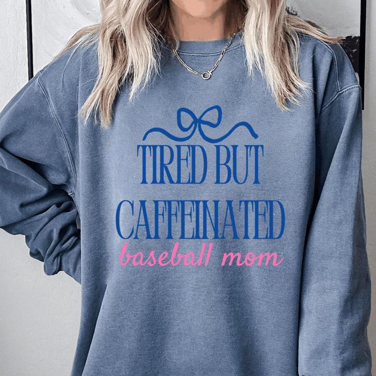 Tired But Caffeinated Baseball Mom Trendy Tired Baseball Mom Comfort Colors Sweatshirt